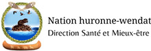 Nation huronne-wendat Direction santé et Mieux-être