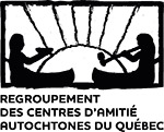 Regroupement des centres d'amitié autochtones du Québec
