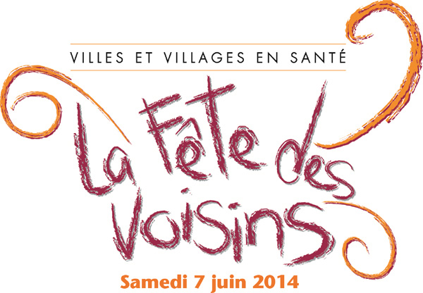 Villes et villages en santé - La fête des voisins - Samedi 7 juin 2014
