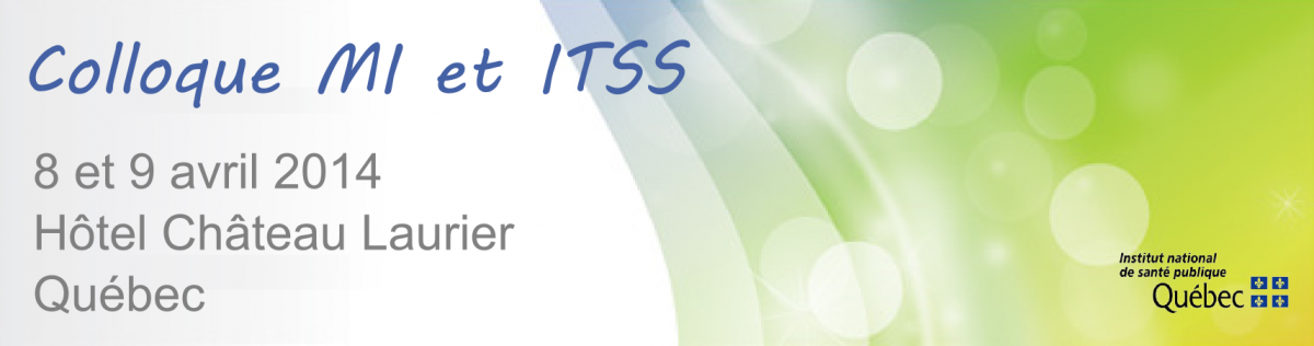 Colloque MI et ITSS, 8 et 9 avril 2014 à l'Hôtel Château Laurier de Québec.