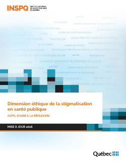 Dimension éthique de la stigmatisation en santé publique : outil d'aide à la réflexion : mise à jour 2018