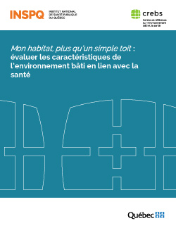 Mon habitat, plus qu’un simple toit : évaluer les caractéristiques de l’environnement bâti en lien avec la santé