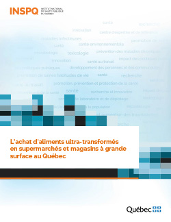 L’achat d’aliments ultra-transformés en supermarchés et magasins à grande surface au Québec