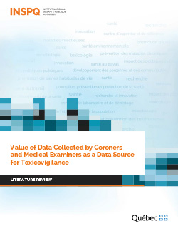 Value of Data Collected by Coroners and Medical Examiners as a Data Source for Toxicovigilance Value of Data Collected by Coroners and Medical Examiners as a Data Source for Toxicovigilance