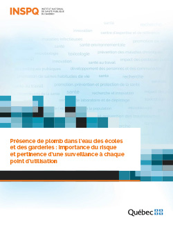 Présence de plomb dans l’eau des écoles et des garderies : importance du risque et pertinence d’une surveillance à chaque point d’utilisation