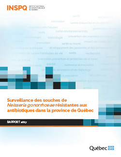 Surveillance des souches de Neisseria gonorrhoeae résistantes aux antibiotiques dans la province de Québec