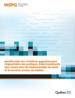 Identification des conditions gagnantes pour l’implantation des politiques d’environnements sans fumée dans les établissements de santé et de services sociaux du Québec