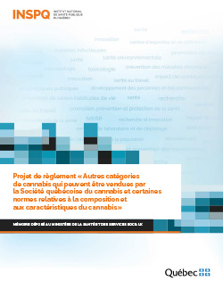 Projet de règlement « Autres catégories de cannabis qui peuvent être vendues par la Société québécoise du cannabis et certaines normes relatives à la composition et aux caractéristiques du cannabis »