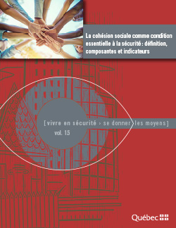 La cohésion sociale comme condition essentielle à la sécurité : définition, composantes et indicateurs