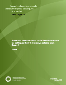 Rencontre pancanadienne sur la Santé dans toutes les politiques (SdTP) : Québec, 9 octobre 2019. Rapport