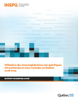 Utilisation des immunoglobulines non spécifiques intraveineuses et sous-cutanées au Québec  2018-2019