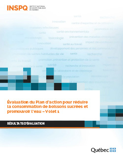 Évaluation du Plan d’action pour réduire la consommation de boissons sucrées et promouvoir l’eau – Volet 1