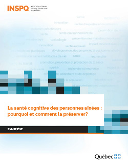 La santé cognitive des personnes aînées : pourquoi et comment la préserver?