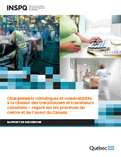 Changements climatiques et vulnérabilités à la chaleur des travailleuses et travailleurs canadiens – regard sur les provinces du centre et de l’ouest du Canada