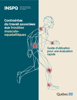 Contraintes du travail associées aux troubles musculosquelettiques – Guide d’utilisation pour une évaluation rapide