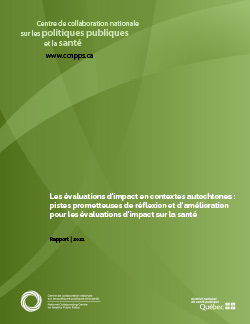 Les évaluations d’impact en contextes autochtones : pistes prometteuses de réflexion et d’amélioration pour les évaluations d’impact sur la santé