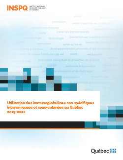 Utilisation des immunoglobulines non spécifiques intraveineuses et sous-cutanées au Québec  2019-2020