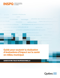 Guide pour soutenir la réalisation d’évaluations d’impact sur la santé en milieu municipal