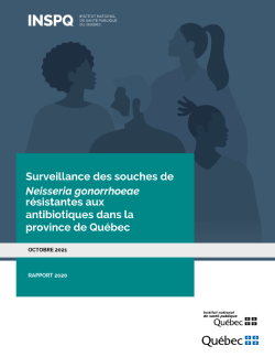 Surveillance des souches de Neisseria gonorrhoeae  résistantes aux antibiotiques dans la province de Québec