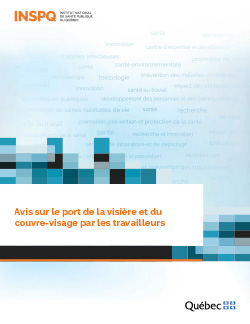 COVID-19 : Avis sur le port de la visière et du couvre-visage par les travailleurs COVID-19 : Avis sur le port de la visière et du couvre-visage par les travailleurs