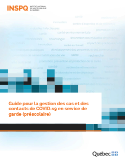 Guide pour la gestion des cas et des contacts de COVID-19 en service de garde (préscolaire) Guide pour la gestion des cas et des contacts de COVID-19 en service de garde (préscolaire)