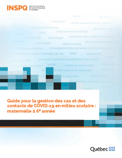 Guide pour la gestion des cas et des contacts de COVID-19 en milieu scolaire : maternelle à 6e année Guide pour la gestion des cas et des contacts de COVID-19 en milieu scolaire : maternelle à 6e année