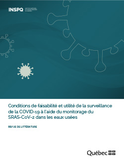 Conditions de faisabilité et utilité de la surveillance de la COVID-19 à l’aide du monitorage du SRAS-CoV-2 dans les eaux usées Conditions de faisabilité et utilité de la surveillance de la COVID-19 à l’aide du monitorage du SRAS-CoV-2 dans les eaux usées