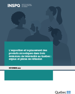 L’exposition et le placement des produits alcooliques dans trois émissions de téléréalité au Québec : enjeux et pistes de réflexion