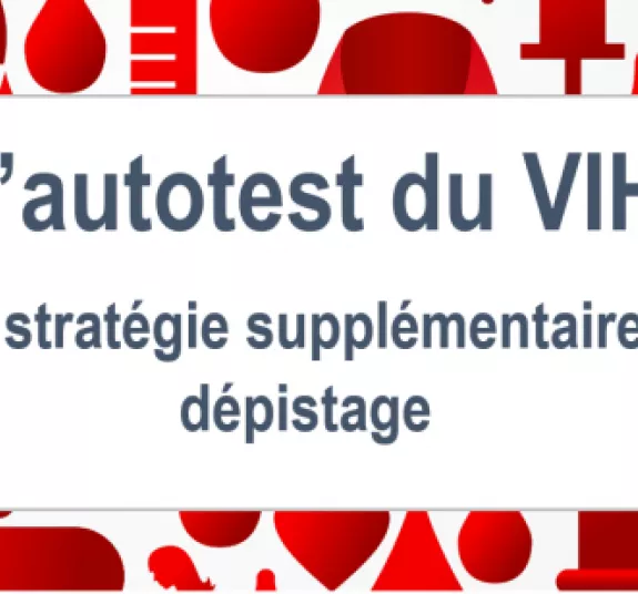 L'autotest du VIH – une stratégie supplémentaire de dépistage